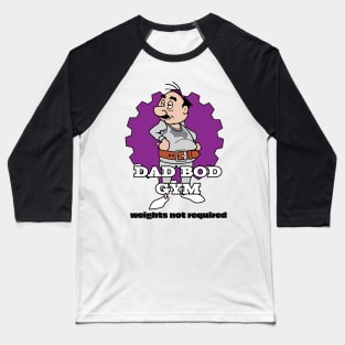 Dad Bod Gym Baseball T-Shirt